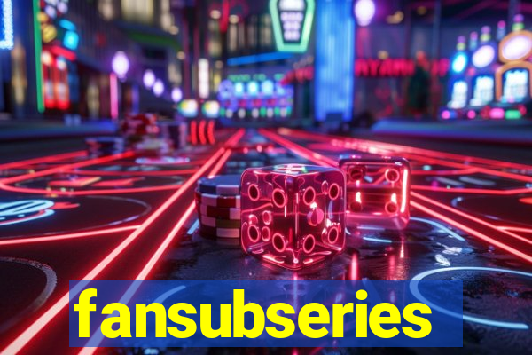 fansubseries