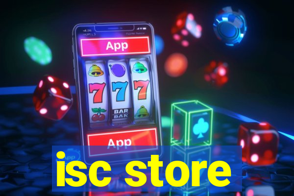 isc store