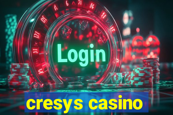 cresys casino