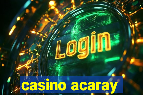 casino acaray