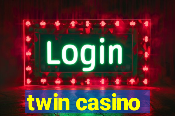 twin casino