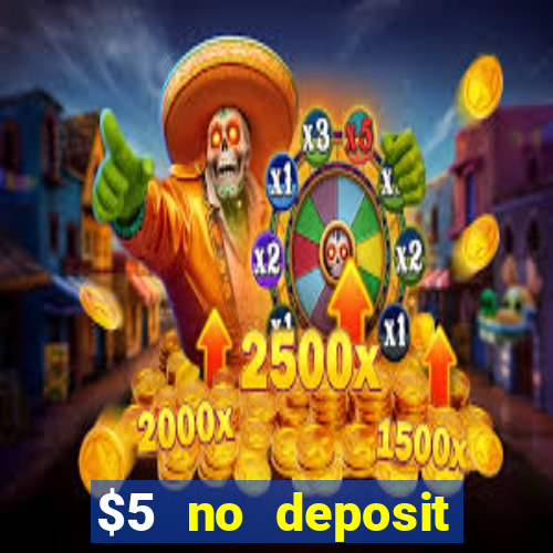 $5 no deposit mobile casino