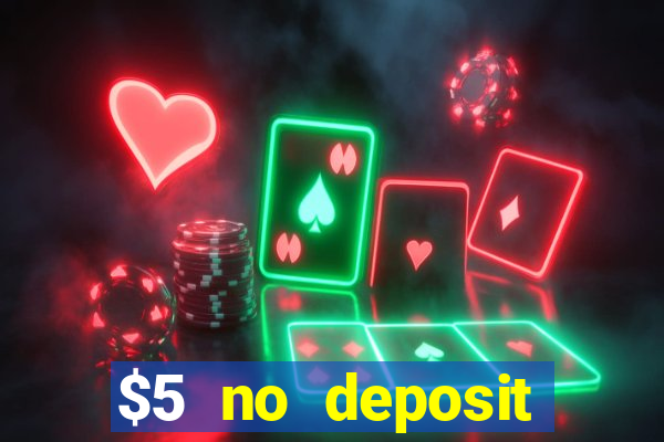 $5 no deposit mobile casino