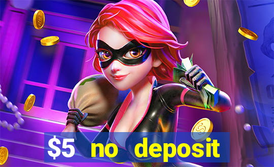 $5 no deposit mobile casino