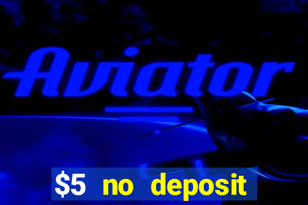 $5 no deposit mobile casino