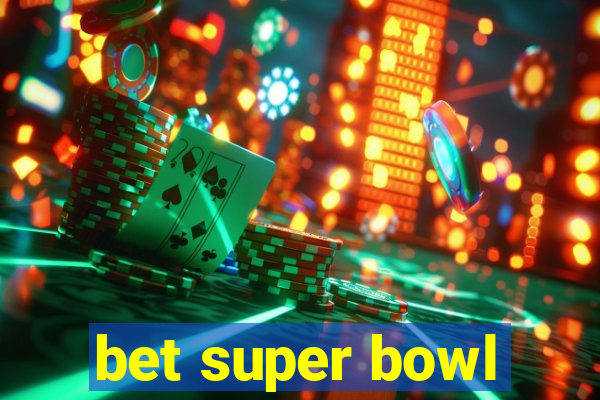 bet super bowl