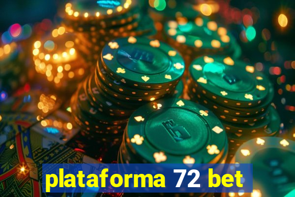 plataforma 72 bet