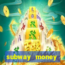 subway money deposito 1 real