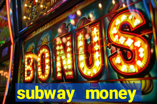 subway money deposito 1 real