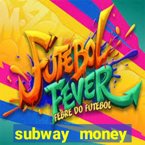 subway money deposito 1 real