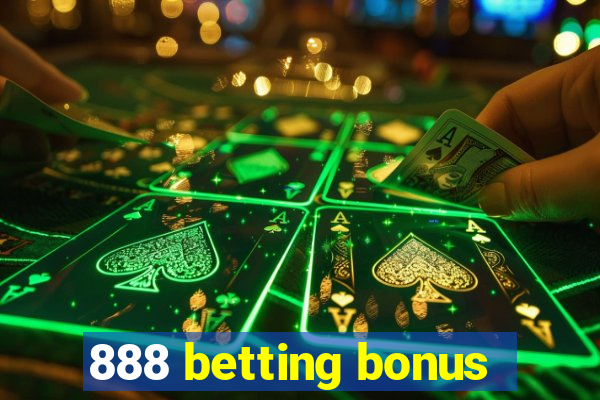 888 betting bonus