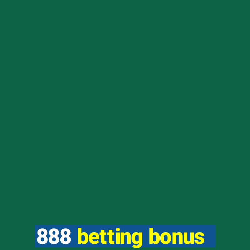 888 betting bonus