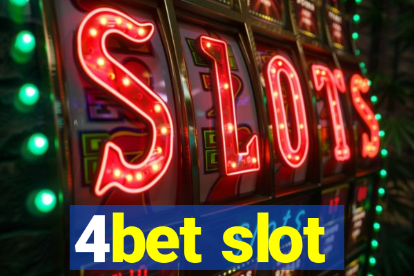 4bet slot