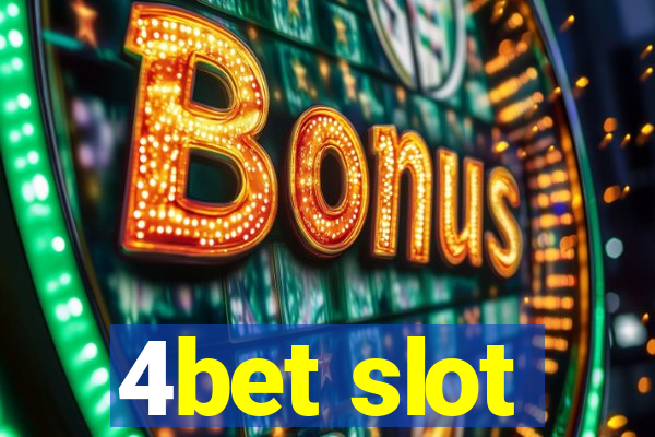 4bet slot