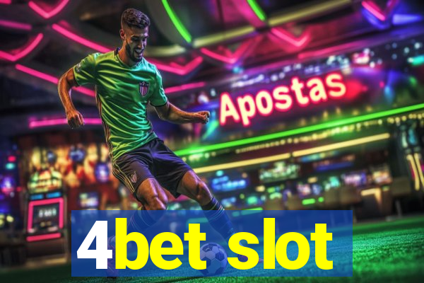 4bet slot