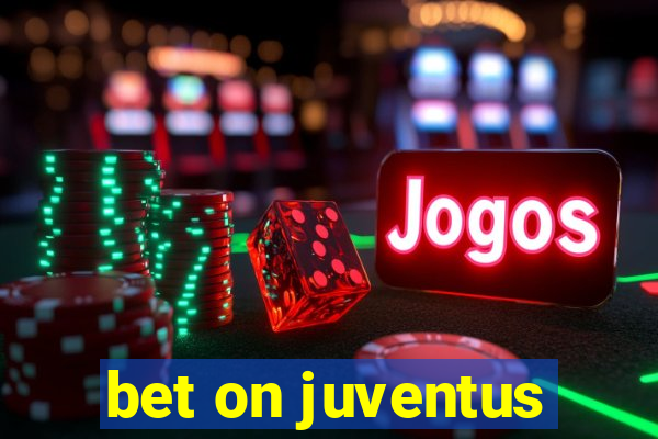 bet on juventus