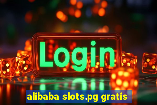 alibaba slots.pg gratis