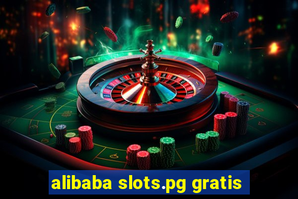 alibaba slots.pg gratis