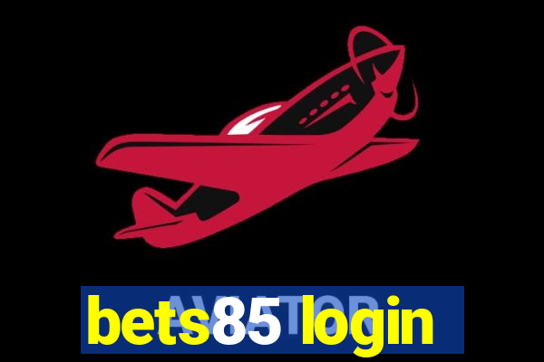 bets85 login