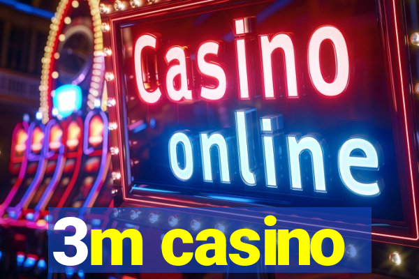 3m casino