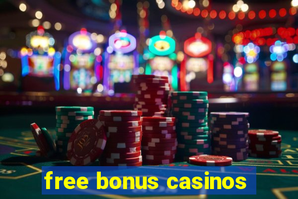 free bonus casinos