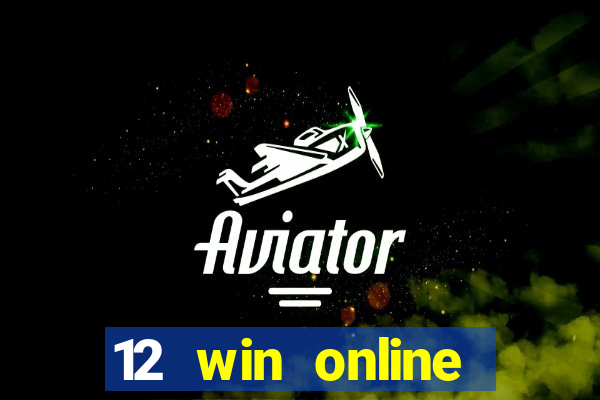 12 win online casino malaysia