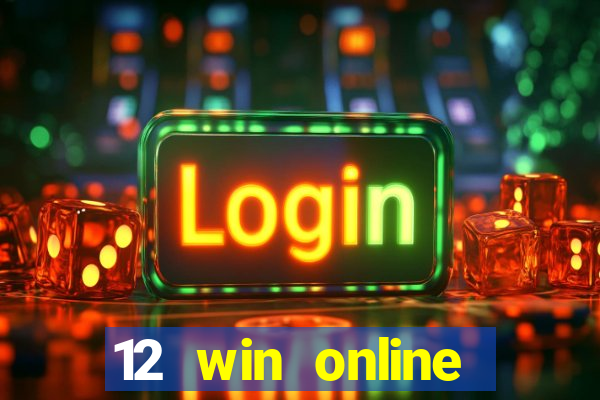 12 win online casino malaysia