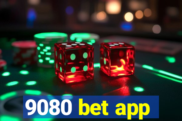 9080 bet app