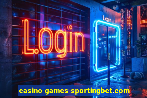 casino games sportingbet.com