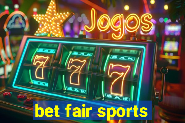 bet fair sports