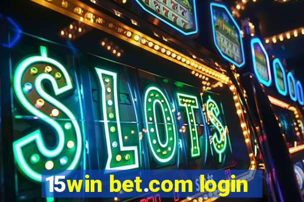 15win bet.com login