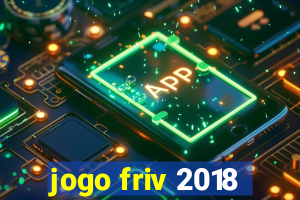 jogo friv 2018