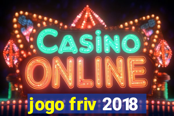 jogo friv 2018