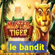 le bandit