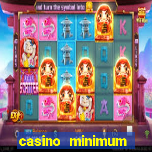 casino minimum deposit 10 dollars