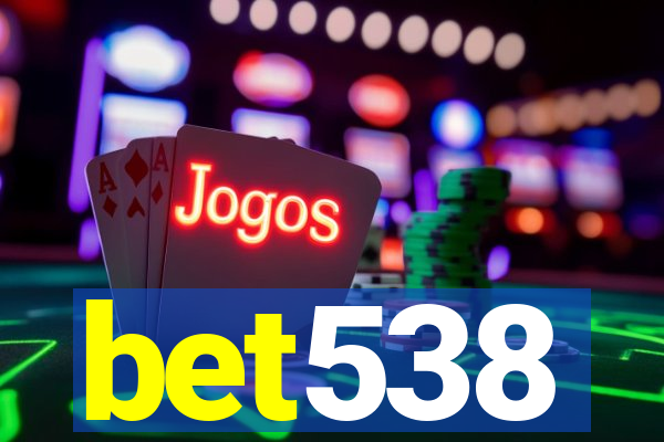 bet538