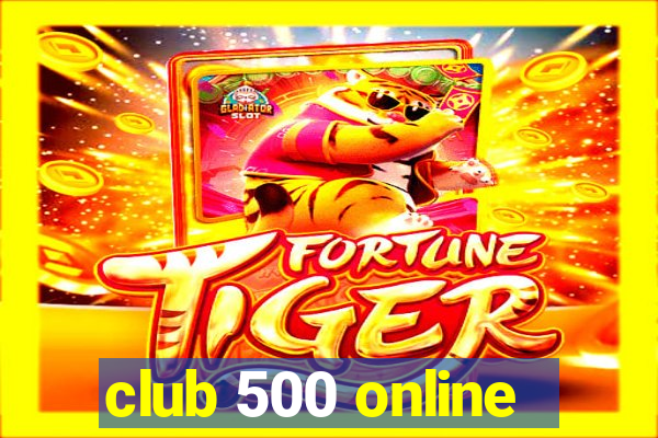 club 500 online