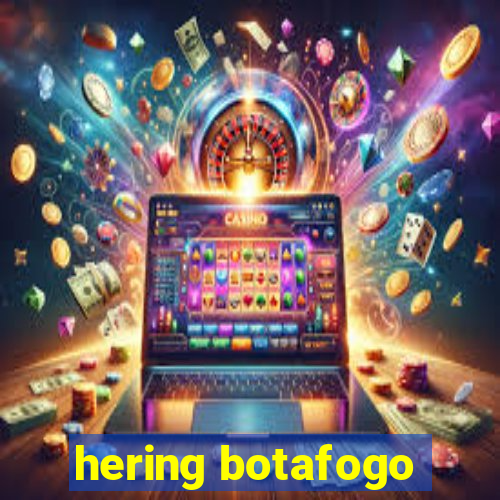 hering botafogo