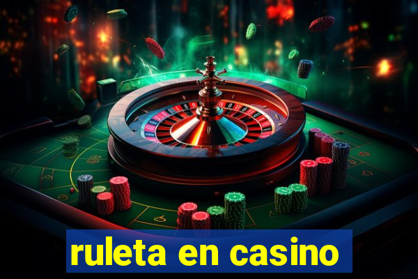 ruleta en casino