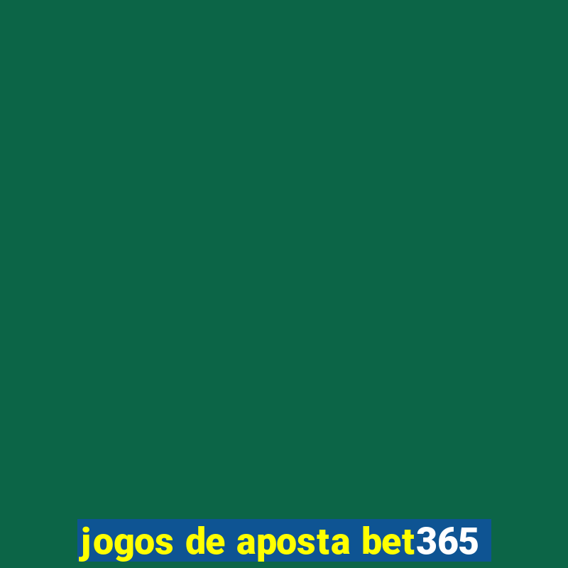 jogos de aposta bet365