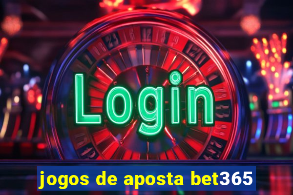 jogos de aposta bet365