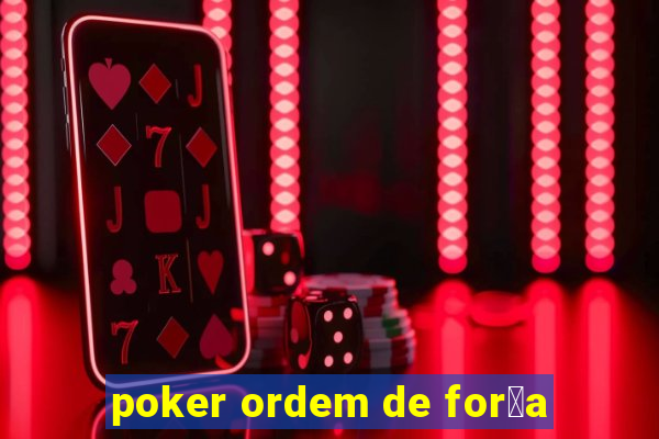 poker ordem de for莽a