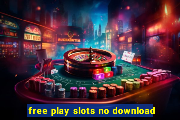 free play slots no download