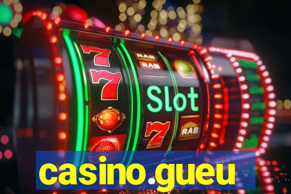 casino.gueu