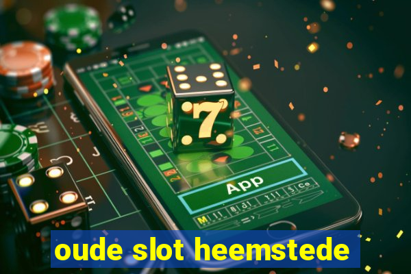 oude slot heemstede