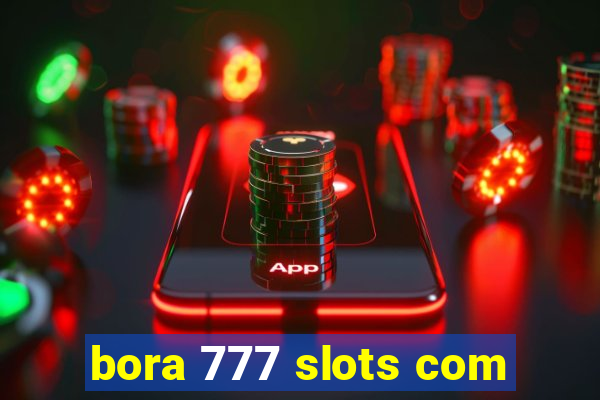 bora 777 slots com