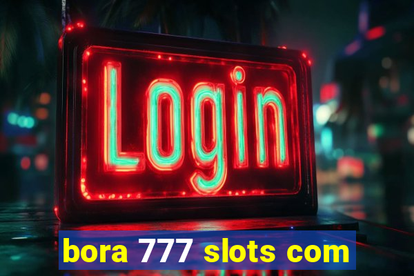 bora 777 slots com