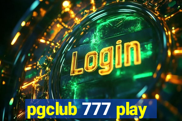 pgclub 777 play