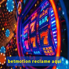 betmotion reclame aqui