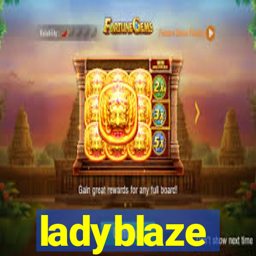 ladyblaze